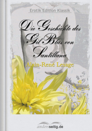 Alain-René Lesage: Die Geschichte des Gil Blas von Santillana