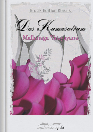 Mallanaga Vatsyayana: Das Kamasutram