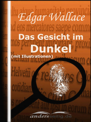 Edgar Wallace: Das Gesicht im Dunkel (mit Illustrationen)