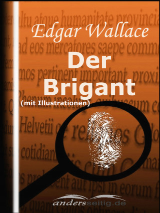 Edgar Wallace: Der Brigant (mit Illustrationen)
