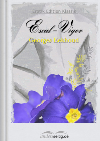 Georges Eekhoud: Escal-Vigor