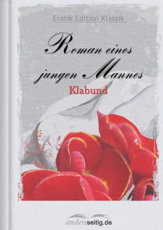 Klabund: Roman eines jungen Mannes