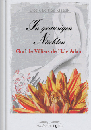 Graf Villiers l'Isle de de Adam: In grausigen Nächten
