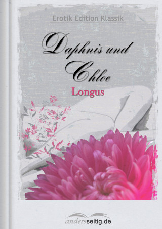 Longus: Daphnis und Chloe