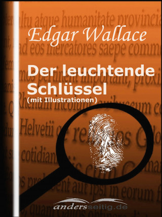 Edgar Wallace: Der leuchtende Schlüssel (mit Illustrationen)