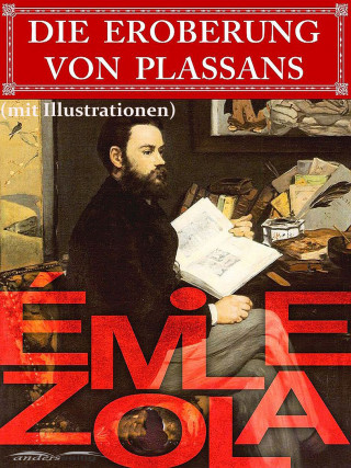 Émile Zola: Die Eroberung von Plassans (mit Illustrationen)