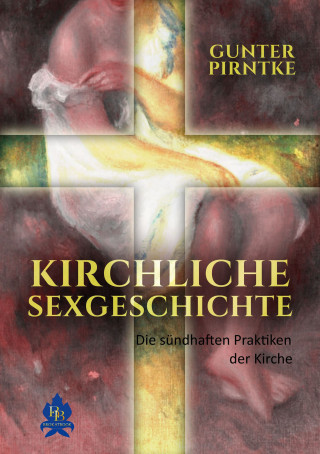 Gunter Pirntke: Kirchliche Sexgeschichte