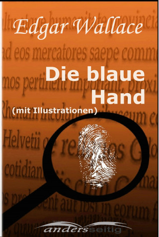 Edgar Wallace: Die blaue Hand (mit Illustrationen)