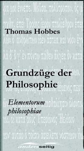 Thomas Hobbes: Grundzüge der Philosophie