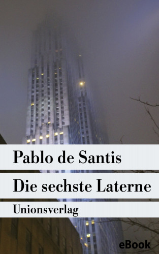 Pablo De Santis: Die sechste Laterne
