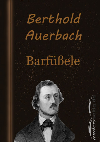 Berthold Auerbach: Barfüßele