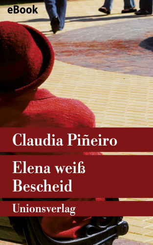 Claudia Piñeiro: Elena weiß Bescheid
