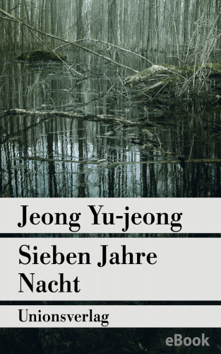 Jeong Yu-jeong: Sieben Jahre Nacht