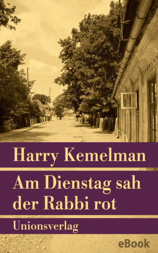 Harry Kemelman: Am Dienstag sah der Rabbi rot