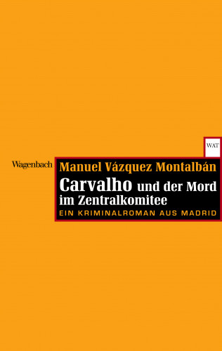 Manuel Vázquez Montalbán: Carvalho und der Mord im Zentralkomitee