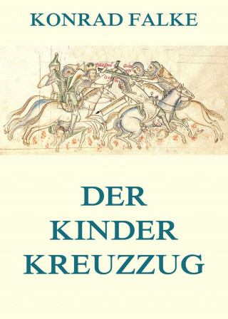 Konrad Falke: Der Kinderkreuzzug
