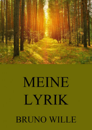 Bruno Wille: Meine Lyrik