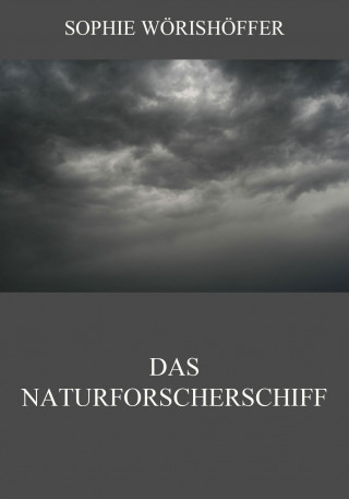 Sophie Wörishöffer: Das Naturforscherschiff