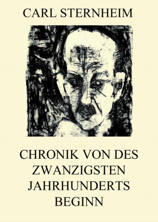 Carl Sternheim: Chronik von des zwanzigsten Jahrhunderts Beginn