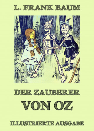 L. Frank Baum: Der Zauberer von Oz