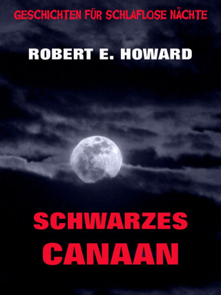 Robert E. Howard: Schwarzes Canaan