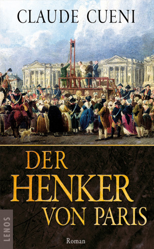 Claude Cueni: Der Henker von Paris