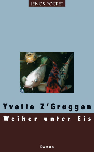 Yvette Z'Graggen: Weiher unter Eis