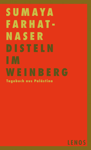 Sumaya Farhat-Naser: Disteln im Weinberg