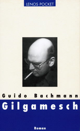 Guido Bachmann: Gilgamesch