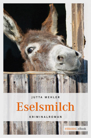 Jutta Mehler: Eselsmilch