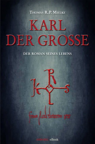 Thomas R. P. Mielke: Karl der Große