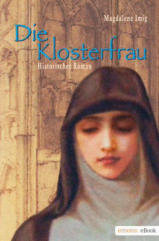 Magdalena Imig: Die Klosterfrau