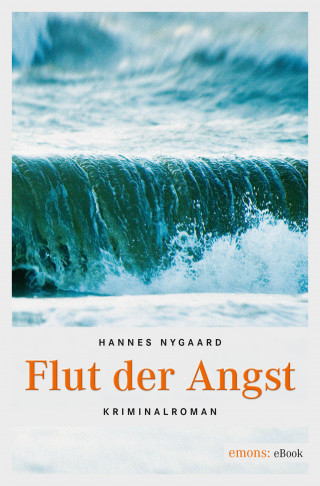 Hannes Nygaard: Flut der Angst