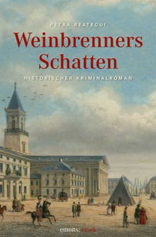 Petra Reategui: Weinbrenners Schatten