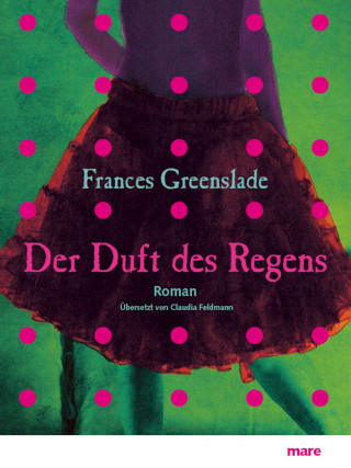 Frances Greenslade: Der Duft des Regens
