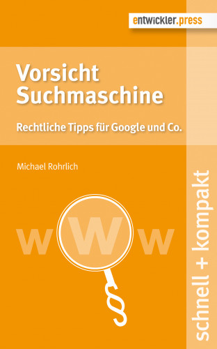 Michael Rohrlich: Vorsicht Suchmaschine
