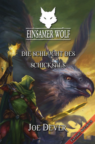 Joe Dever: Einsamer Wolf 04 - Die Schlucht des Schicksals