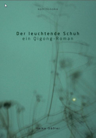 Heike Gäßler: Der leuchtende Schuh