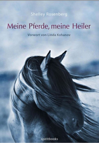 Shelley Rosenberg: Meine Pferde, meine Heiler
