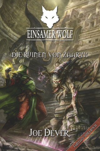 Joe Dever: Einsamer Wolf 09 - Die Ruinen von Zaaryx