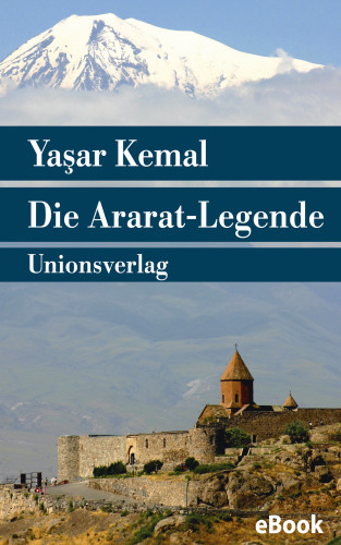 Yaşar Kemal: Die Ararat-Legende