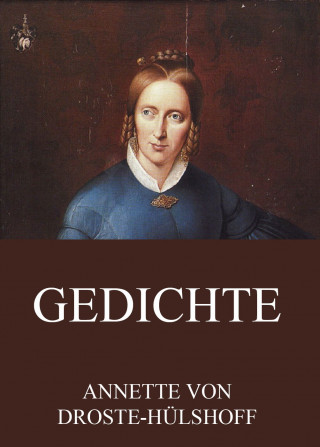 Annette von Droste-Hülshoff: Gedichte