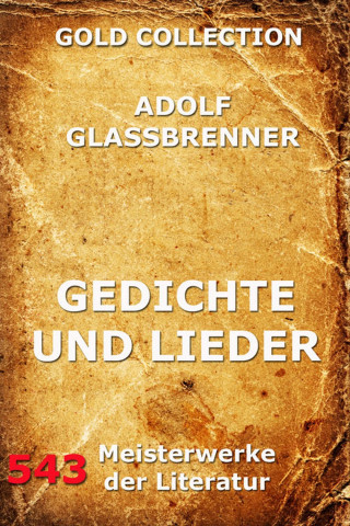 Adolf Glassbrenner: Gedichte und Lieder
