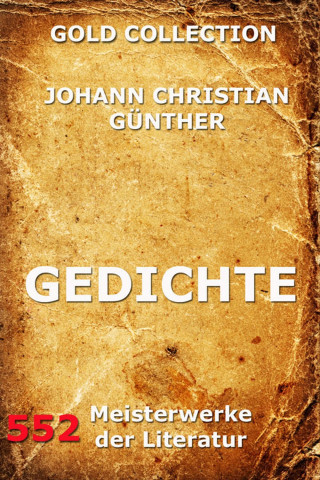 Johann Christian Günther: Gedichte