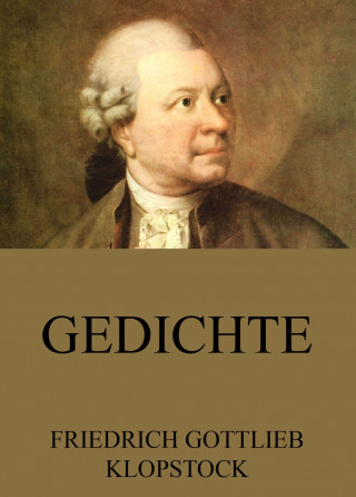 Friedrich Gottlieb Klopstock: Gedichte