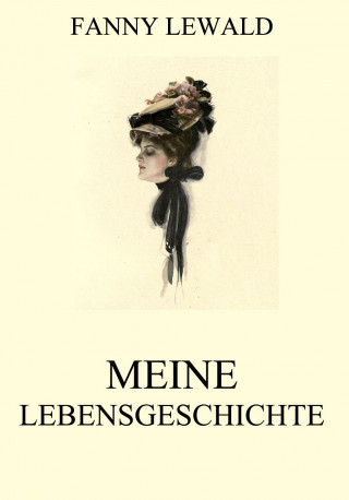 Fanny Lewald: Meine Lebensgeschichte