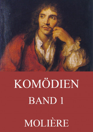 Molière: Komödien, Band 1