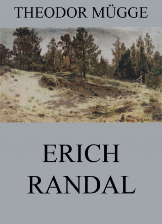 Theodor Mügge: Erich Randal