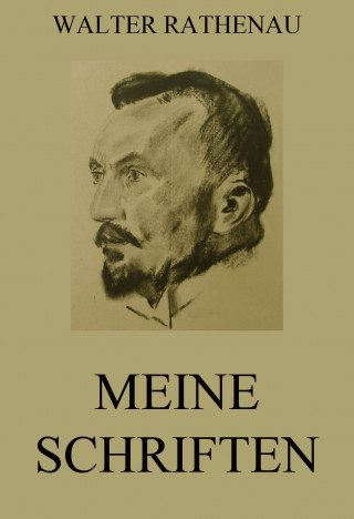 Walter Rathenau: Meine Schriften