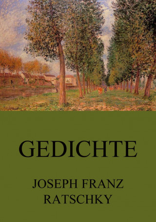Joseph Franz Ratschky: Gedichte